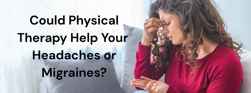 Could-Physical-Therapy-Help-Your-Headaches-or-Migraines